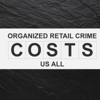 Organized Retail Crime Awareness Campaign "It Costs Us All"